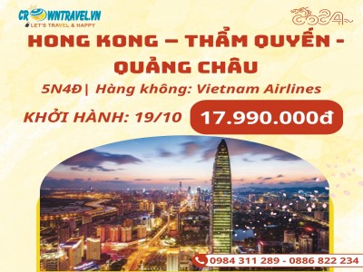 HONG KONG – THẨM QUYẾN - QUẢNG CHÂU