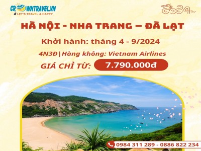 HÀ NỘI - NHA TRANG – ĐÀ LẠT –  HÀ NỘI 4N3Đ