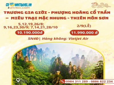 HÀ NỘI – TRƯƠNG GIA GIỚI - PHƯỢNG HOÀNG CỔ TRẤN –  MIÊU TRẠI MẶC NHUNG - THIÊN MÔN SƠN 