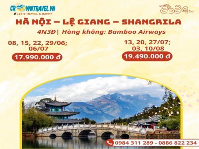 HÀ NỘI – LỆ GIANG – SHANGRILA 4N3Đ