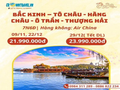 BẮC KINH – TÔ CHÂU - HÀNG CHÂU -Ô TRẤN THƯỢNG HẢI BAY CA