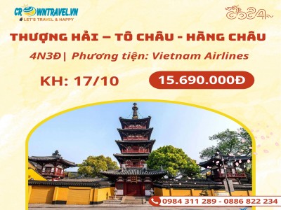 THƯỢNG HẢI – TÔ CHÂU - HÀNG CHÂU  