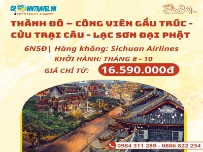 THÀNH ĐÔ – CÔNG VIÊN GẤU TRÚC - CỬU TRẠI CÂU - LẠC SƠN ĐẠI PHẬT