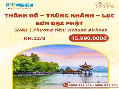 HÀ NỘI - THÀNH ĐÔ – TRÙNG KHÁNH – LẠC SƠN ĐẠI PHẬT 