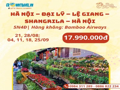 HÀ NỘI - LỆ GIANG - SHANGRILA - HÀ NỘI