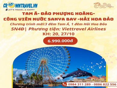 HÀ NỘI- TAM Á- ĐẢO PHƯỢNG HOÀNG- CÔNG VIÊN NƯỚC SANYA BAY -HẢI HOA ĐẢO - HÀ NỘI