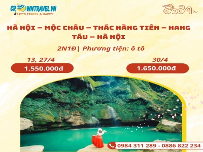 HÀ NỘI – MỘC CHÂU – THÁC NÀNG TIÊN – HANG TÁU – HÀ NỘI