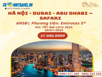 HÀ NỘI - DUBAI - ABU DHABI – SAFARI DỊP TẾT ÂM LỊCH